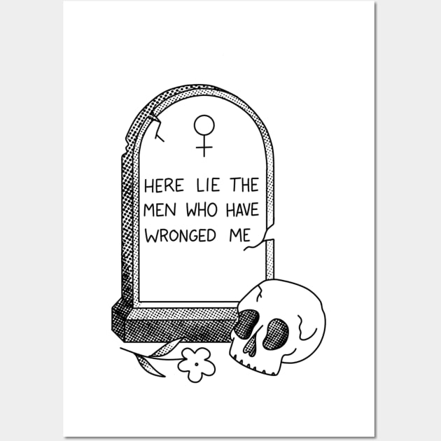 Here Lies the Men Who Have Wronged Me Wall Art by jiniandtonic